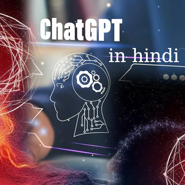 Chatgpt in Hindi ChatGPT कैसे काम करता है?