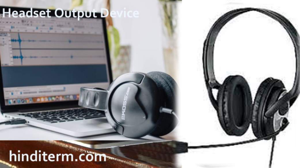 Headset Output Device